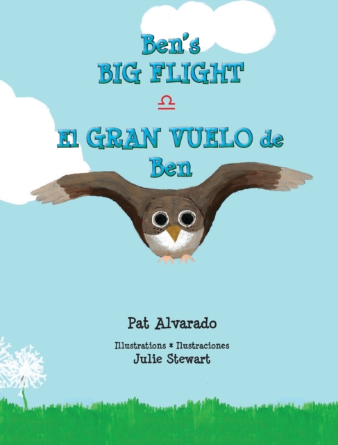 Ben's Big Flight * El Gran Vuelo de Ben, Hardback Book