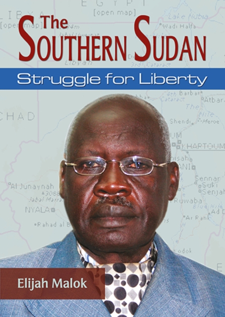 The Southern Sudan : Struggle for liberty, PDF eBook