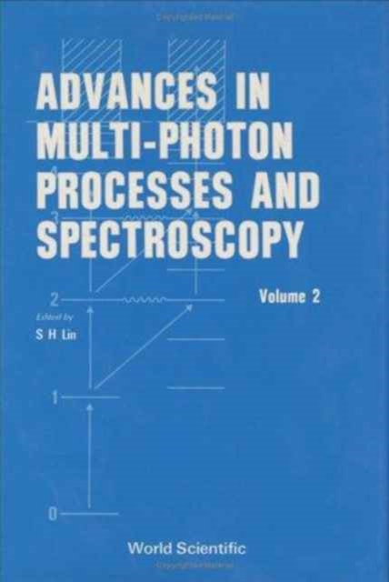Advances In Multi-photon Processes And Spectroscopy, Volume 2, Hardback Book