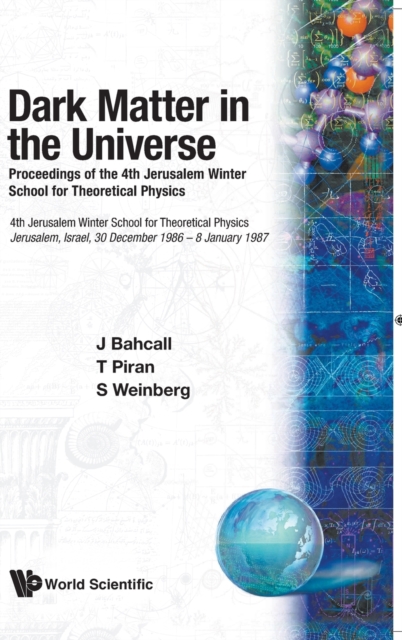 Dark Matter In The Universe - Proceedings Of The 4th Jerusalem Winter School For Theoretical Physics, Paperback / softback Book