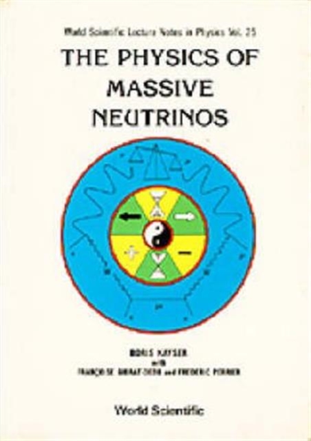 Physics Of Massive Neutrinos, The, Hardback Book