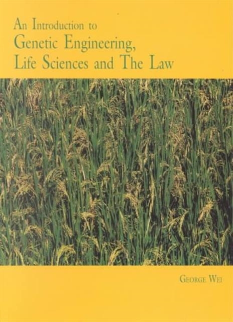 An Introduction to Genetic Engineering, Life Sciences and the Law, Paperback / softback Book