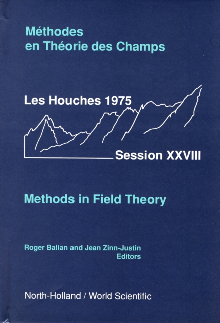 Methods In Field Theory: Les Houches Session Xxviii, Hardback Book