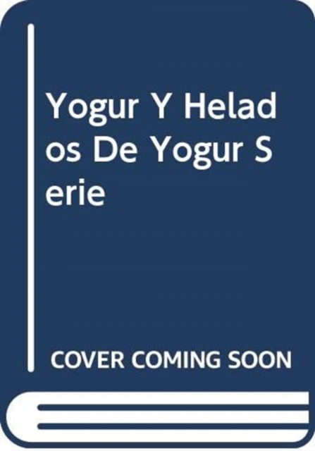 YOGUR Y HELADOS DE YOGUR SERIE, Paperback Book