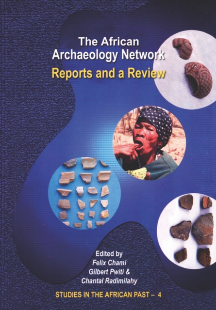 The African Archaeology Network : Reports and a Review, Paperback / softback Book