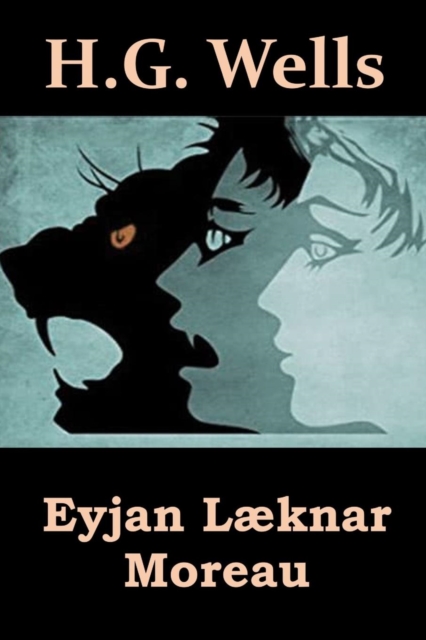 Eyjan L knar Moreau : The Island of Dr. Moreau, Icelandic Edition, Paperback / softback Book