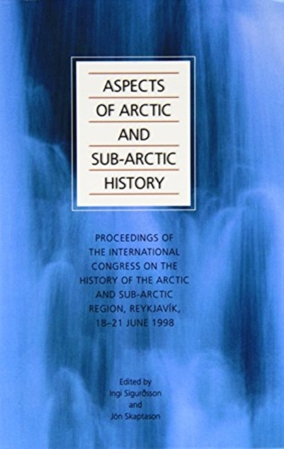 Aspects of Arctic and Sub-Arctic History, Hardback Book