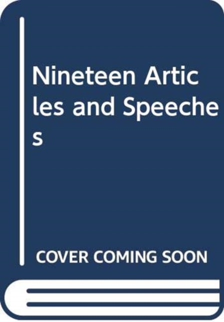 Nineteen Articles and Speeches, Paperback / softback Book
