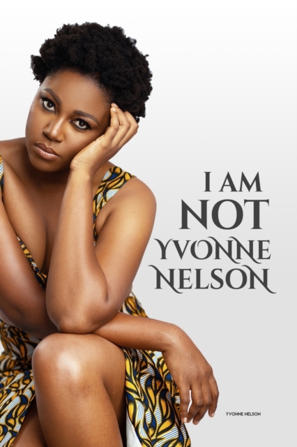 I am Not Yvonne Nelson, Paperback / softback Book