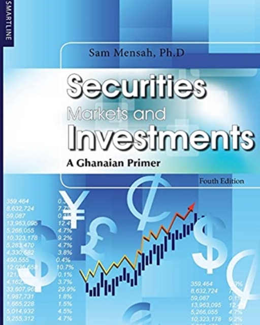 Securities Markets and Investments : A Ghanaian Primer, Paperback / softback Book