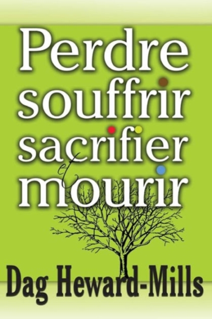 Perdre, Souffrir, Sacrifier Et Mourir, Paperback / softback Book