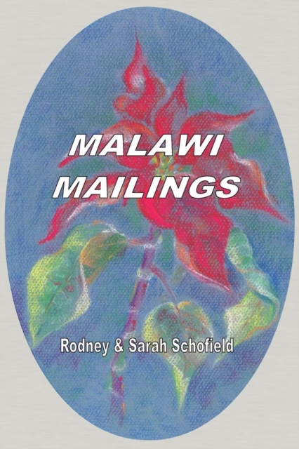 Malawi Mailings. Reflections on Missionary Life 2000 - 2003, Paperback / softback Book