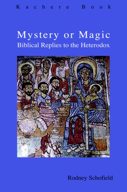 Mystery or Magic : Biblical Replies to the Heterodox, Paperback / softback Book
