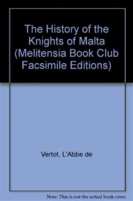 The History of the Knights of Malta, Paperback / softback Book