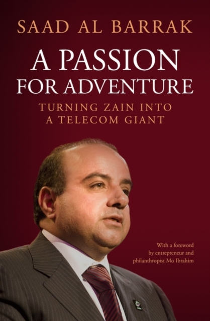 Passion for Adventure : Turning Zain Into a Telecom Giant, Paperback / softback Book