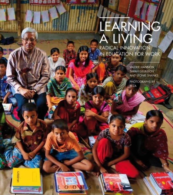 Learning a Living : Radical Innovation in Education for Good Work, Paperback Book