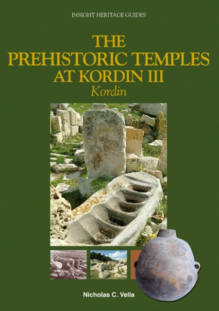 The Prehistoric Temples at Kordin III : Kordin, Paperback / softback Book