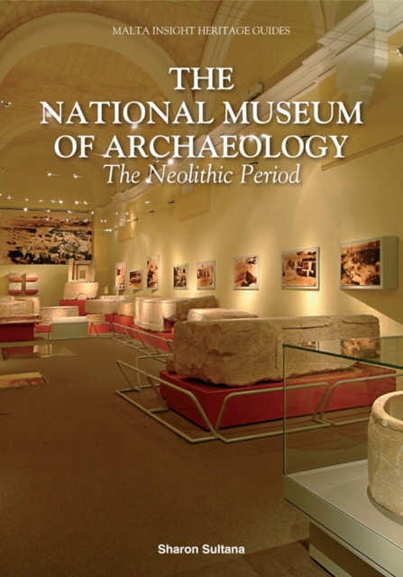 The National Museum of Archaeology : The Neolithic Period, Paperback / softback Book