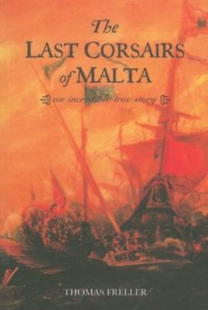 The Last Corsairs of Malta, Paperback / softback Book