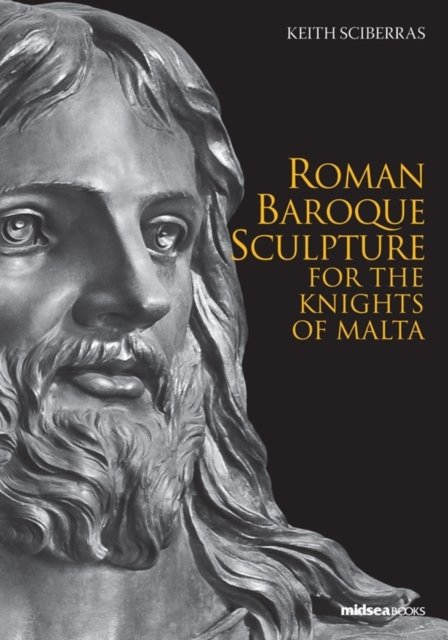 Roman Baroque Sculpture for the Knights of Malta, Paperback / softback Book