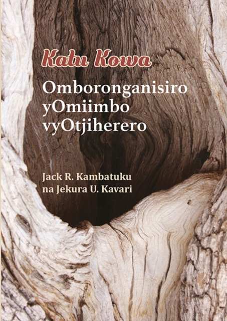 Katu Kowa : Omboronganisiro yOmiimbo vyOtjiherero, PDF eBook