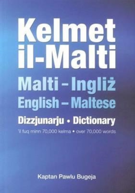 Kelmet Il-Malti: Maltese-English & English-Maltese Dictionary, Paperback / softback Book
