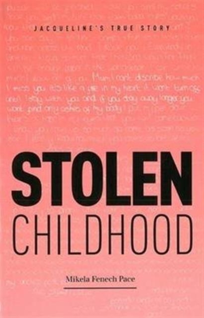 Stolen Childhood : Jacqueline's True Story, Paperback / softback Book