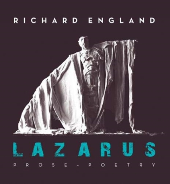Lazarus : Prose - Poetry, Hardback Book
