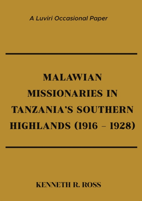 Malawian Missionaries in Tanzania's Southern Highlands 1916-1928, PDF eBook