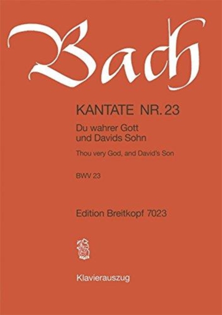 CANTATA BWV 23 THOU VERY GOD & DAVIDS SO,  Book