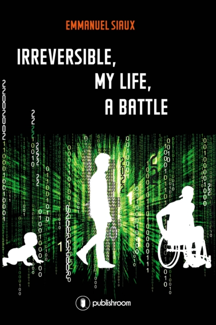 Irreversible, my life, a battle, EPUB eBook