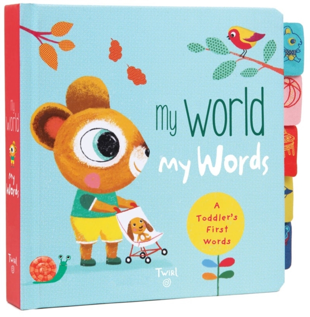 My World My Words : A Toddler's First Words, Board book Book