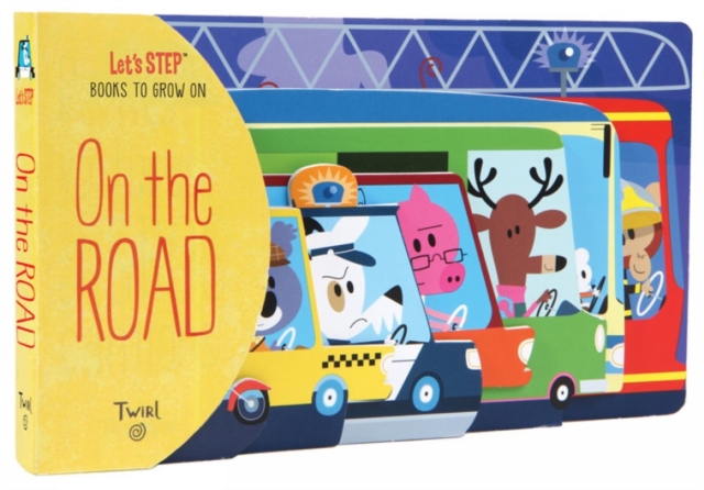 On The Road : Let's STEP Books to Grow On, Board book Book