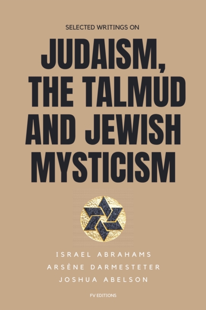 Selected writings on Judaism, the Talmud and Jewish Mysticism, EPUB eBook