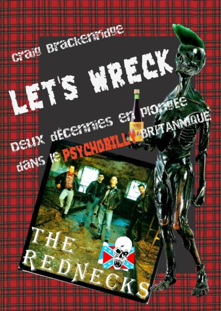 Let's Wreck : Deux Decennies En Plongee Dans Le Psychobilly Britannique, Paperback / softback Book