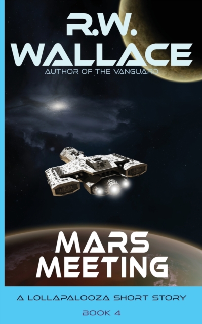 Mars Meeting : A Lollapalooza Short Story, Paperback / softback Book