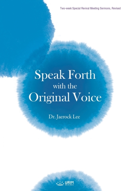 Speak Forth with the Original Voice, Paperback / softback Book