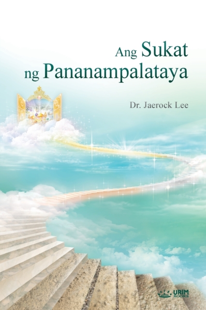 Ang Sukat Ng Pananampalataya : The Measure of Faith (Tagalog), Paperback / softback Book
