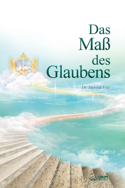 Das Mass des Glaubens : The Measure of Faith (German), Paperback / softback Book