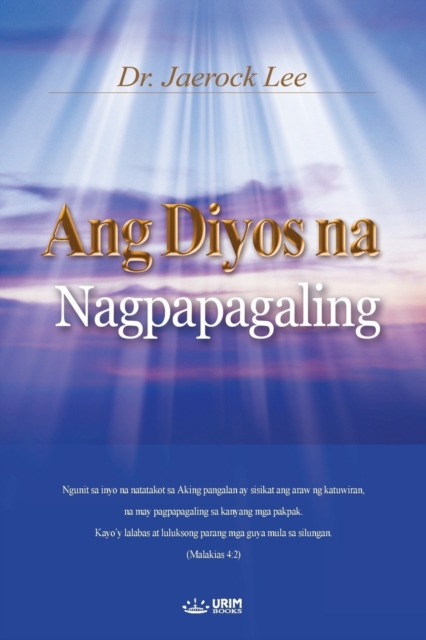Ang Diyos Na Nagpapagaling : God the Healer (Tagalog), Paperback / softback Book