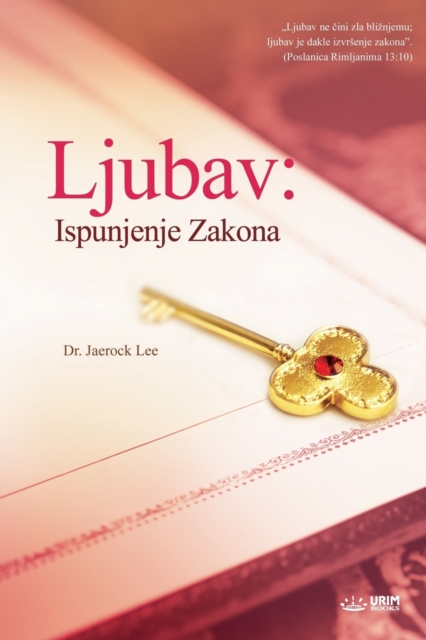 Ljubav : Ispunjenje Zakona: Love, the Fulfillment of the Law - Croatian, Paperback / softback Book