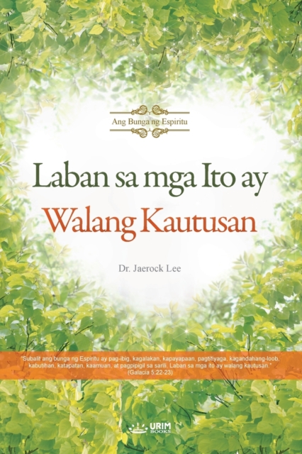 Laban sa mga Ito ay Walang Kautusan(Tagalog), Paperback Book