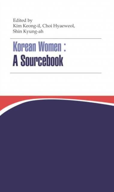 Korean Women : A Sourcebook, Paperback / softback Book