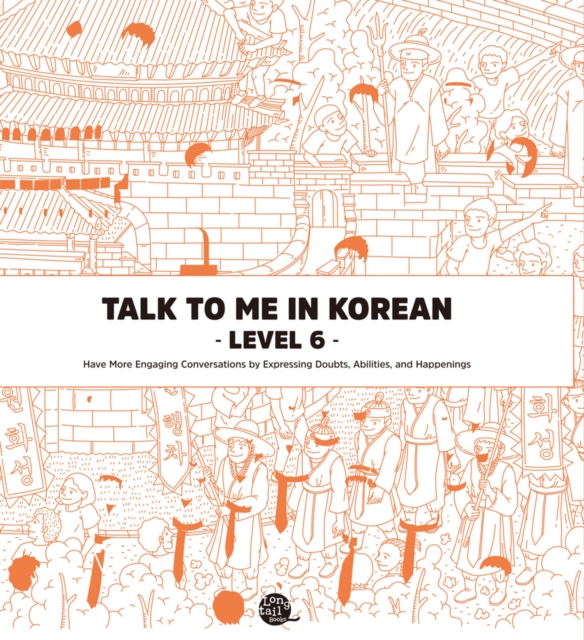 Talk To Me In Korean Level 6, Paperback / softback Book