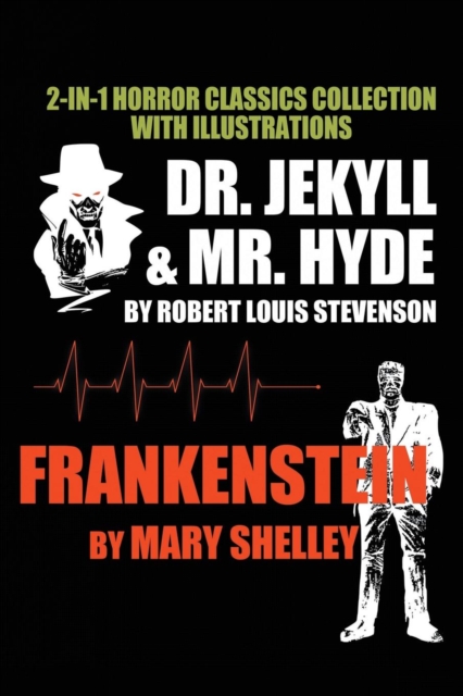 2-In-1 Horror Classics Collection with Illustrations - Dr. Jekyll & Mr. Hyde + Frankenstein, Paperback / softback Book