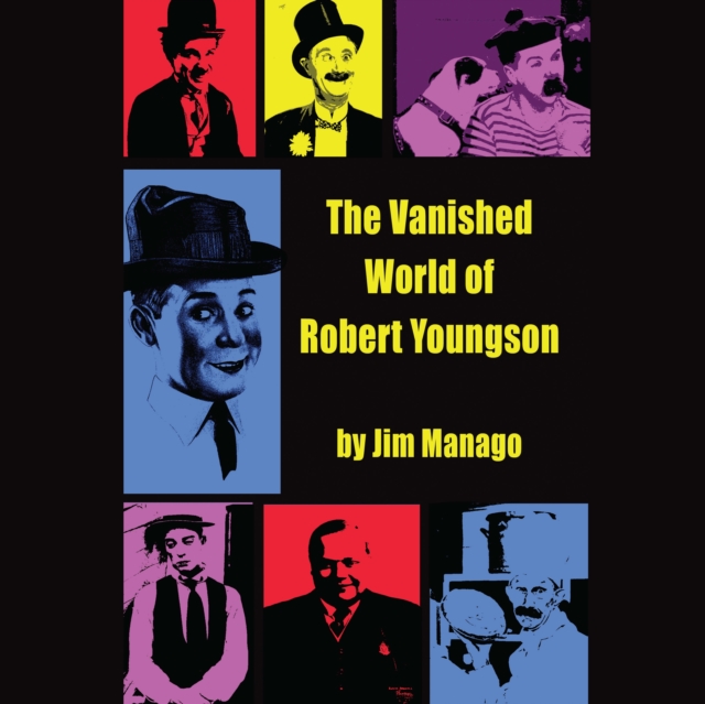 The Vanished World of Robert Youngson, eAudiobook MP3 eaudioBook