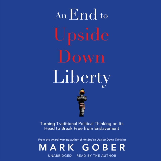 An End to Upside Down Liberty, eAudiobook MP3 eaudioBook