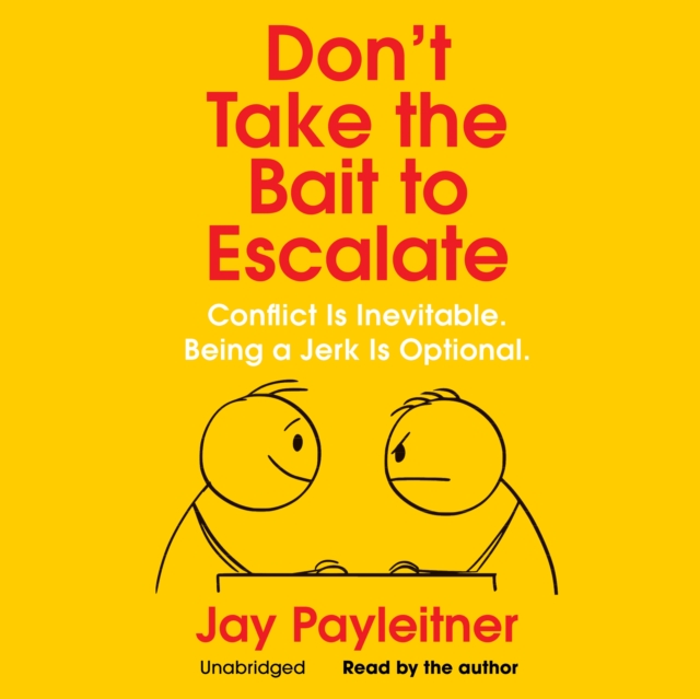 Don't Take the Bait to Escalate, eAudiobook MP3 eaudioBook