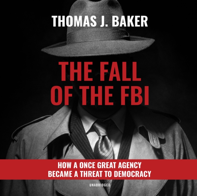 The Fall of the FBI, eAudiobook MP3 eaudioBook