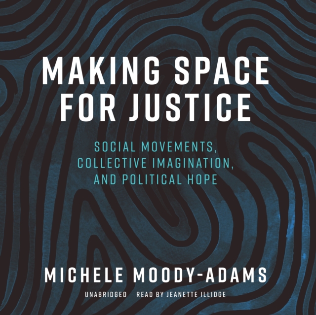 Making Space for Justice, eAudiobook MP3 eaudioBook